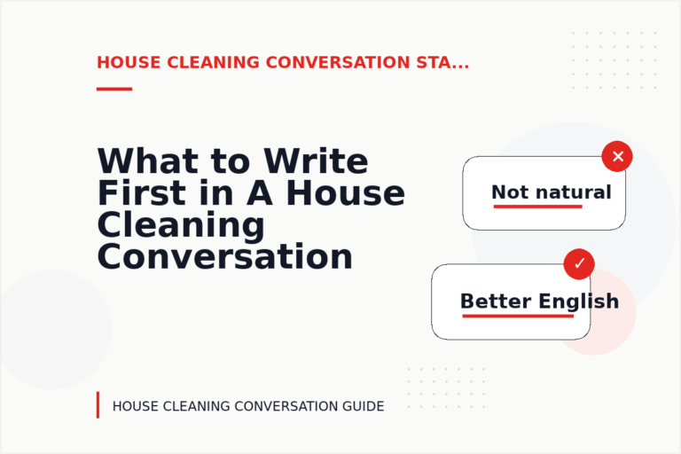 What to Write First in A House Cleaning Conversation