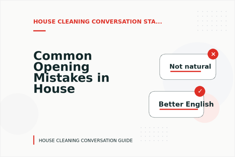 Common Opening Mistakes in House Cleaning Conversations Common Opening Mistakes in House Cleaning Conversations