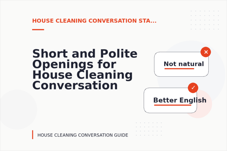 Short and Polite Openings for House Cleaning Conversation English