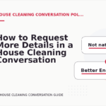 How to Request More Details in a House Cleaning Conversation