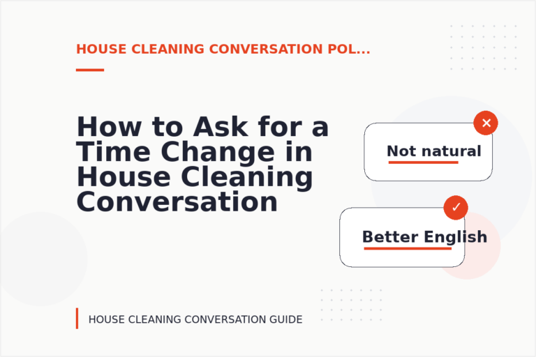 How to Ask for a Time Change in House Cleaning Conversation English How to Ask for a Time Change in House Cleaning Conversation English