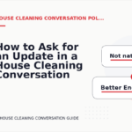 How to Ask for an Update in a House Cleaning Conversation