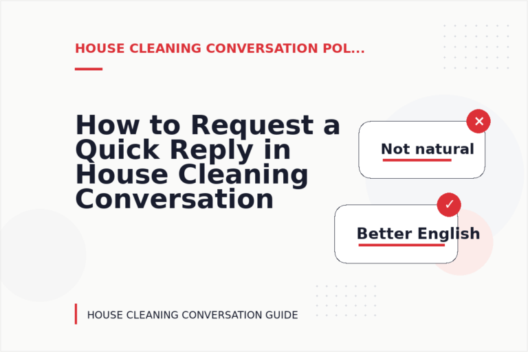 How to Request a Quick Reply in House Cleaning Conversation English How to Request a Quick Reply in House Cleaning Conversation English
