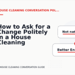 How to Ask for a Change Politely in a House Cleaning Conversation