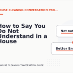 How to Say You Do Not Understand in a House Cleaning Conversation