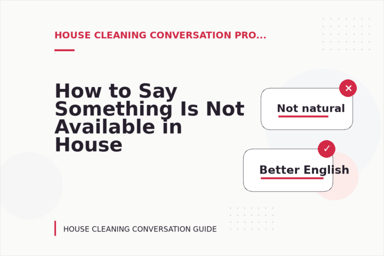 How to Say Something Is Not Available in House Cleaning Conversation English