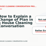 How to Explain a Change of Plan in a House Cleaning Conversation