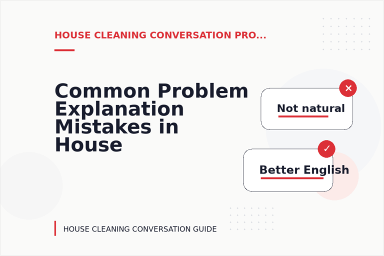 Common Problem Explanation Mistakes in House Cleaning Conversation English