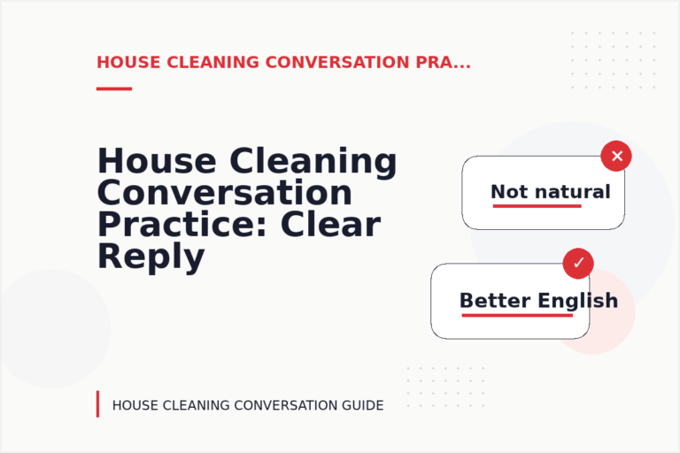 House Cleaning Conversation Practice: Clear Reply Patterns